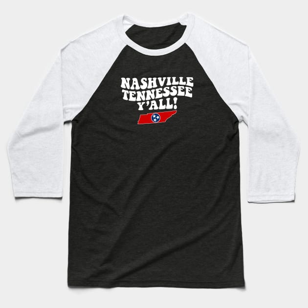 Nashville Tennessee Y'all - TN Flag Cute Southern Saying Baseball T-Shirt by Go With Tammy